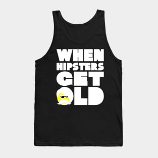 WHEN HIPSTERS GET OLD BIRTHDAY GIFT SHIRT 2 Tank Top